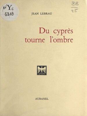 cover image of Du cyprès tourne l'ombre